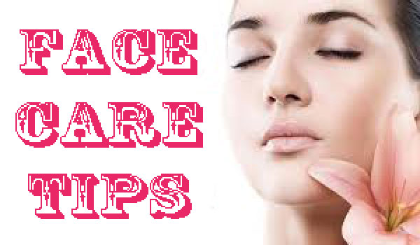 Face Care Tips
