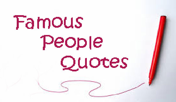 Famous People Quotes